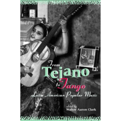 From Tejano to Tango: Essays on Latin American Popular Music
