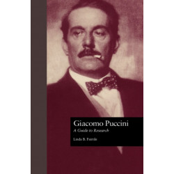 Giacomo Puccini: A Guide to Research
