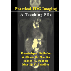 Practical FDG Imaging: A Teaching File