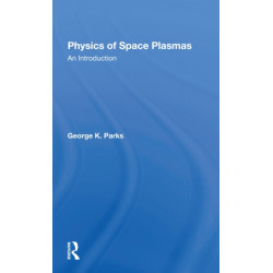 Physics Of Space Plasmas: An Introduction