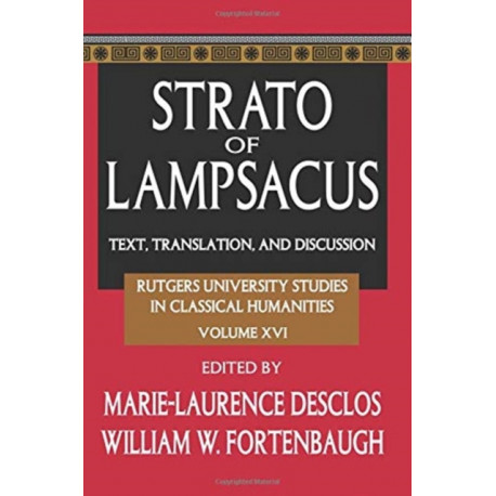Strato of Lampsacus: Text, Translation and Discussion