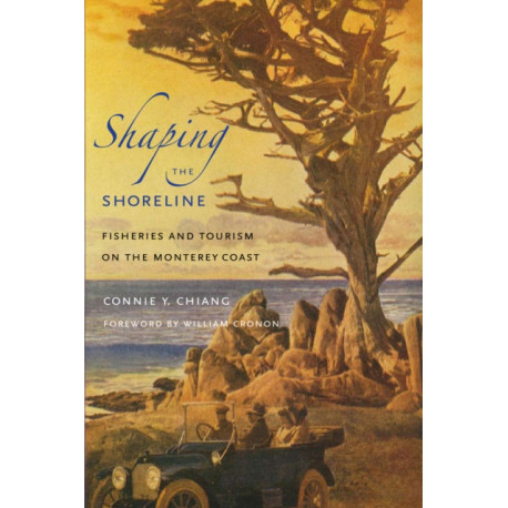 Shaping the Shoreline: Fisheries and Tourism on the Monterey Coast