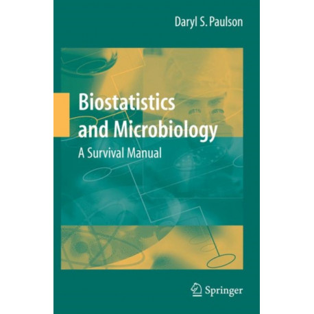 Biostatistics and Microbiology: A Survival Manual