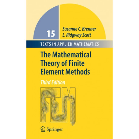 The Mathematical Theory of Finite Element Methods