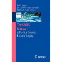 The SAGES Manual: A Practical Guide to Bariatric Surgery