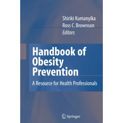 Handbook of Obesity Prevention: A Resource for Health Professionals
