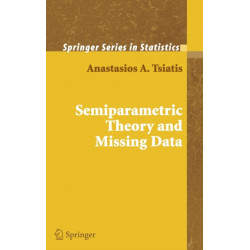 Semiparametric Theory and Missing Data