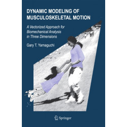 Dynamic Modeling of Musculoskeletal Motion: A Vectorized Approach for Biomechanical Analysis in Three Dimensions
