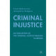 Criminal Injustice: An Evaluation of the Criminal Justice Process in Britain