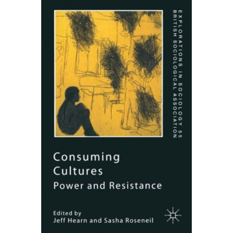 Consuming Cultures: Power and Resistance