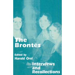 The Brontes: Interviews and Recollections