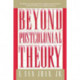 Beyond Postcolonial Theory