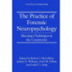 The Practice of Forensic Neuropsychology: Meeting Challenges in the Courtroom