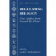 Regulating Religion: Case Studies from Around the Globe