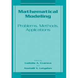 Mathematical Modeling: Problems, Methods, Applications