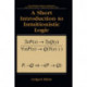 A Short Introduction to Intuitionistic Logic
