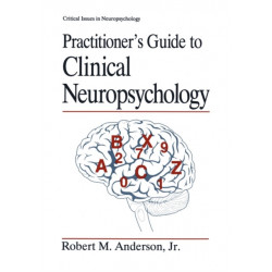 Practitioner’s Guide to Clinical Neuropsychology
