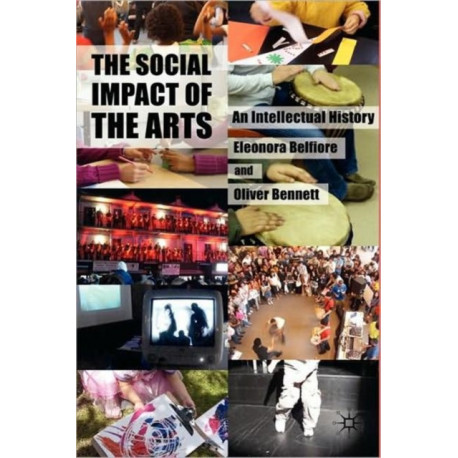 The Social Impact of the Arts: An Intellectual History