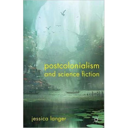 Postcolonialism and Science Fiction
