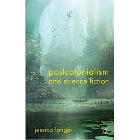 Postcolonialism and Science Fiction