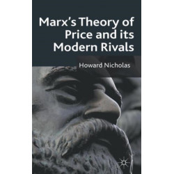 Marx's Theory of Price and its Modern Rivals