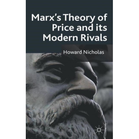 Marx's Theory of Price and its Modern Rivals