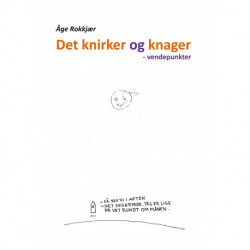 Det knirker og knager: - vendepunkter