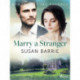 Marry a Stranger