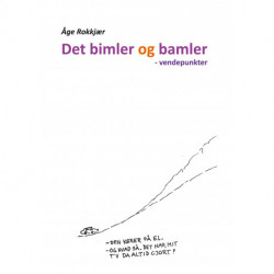 Det bimler og bamler: - vendepunkter