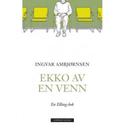 Ekko av en venn : en Elling-bok: en Elling-bok