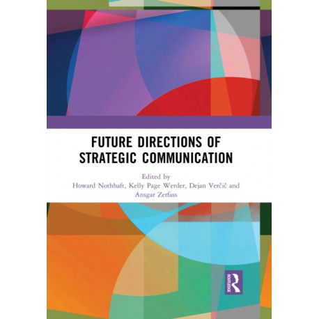 Future Directions of Strategic Communication
