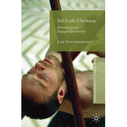 Sidi Larbi Cherkaoui: Dramaturgy and Engaged Spectatorship