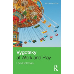 Vygotsky at Work and Play
