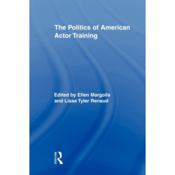 The Politics of American Actor Training