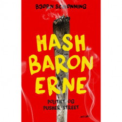 Hashbaronerne: Politiets specialgruppe vs. Christianias pushere