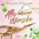 Alle meine Wünsche