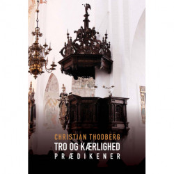 Tro og kærlighed: Prædikener