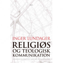 Religiøs og teologisk kommunikation: Luhmann om religion, samfund og massemedier
