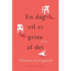 En dag vil vi grine af det