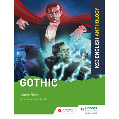 Key Stage 3 English Anthology: Gothic