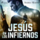 Jesús en los infiernos