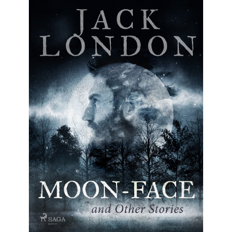 Moon-Face and Other Stories