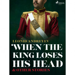 When The King Loses His Head & Other Stories