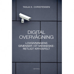 Digital overvågning: lovgivningens grænser i et menneskeretligt krydsfelt