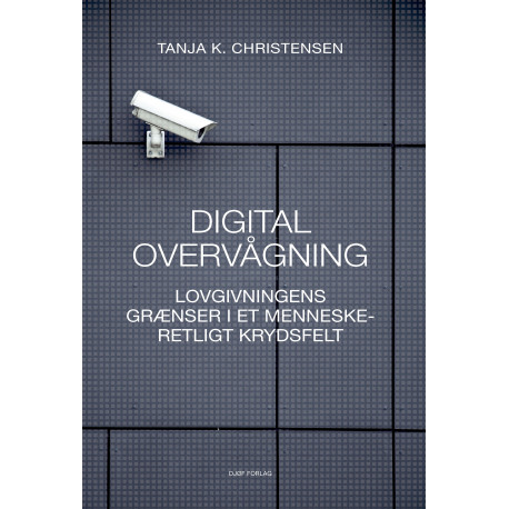 Digital overvågning: lovgivningens grænser i et menneskeretligt krydsfelt