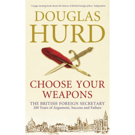 Choose Your Weapons: The British Foreign Secretary