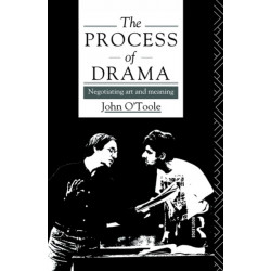 The Process of Drama: Negotiating Art and Meaning