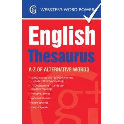 Webster's Word Power English Thesaurus: A-Z of Alternative Words