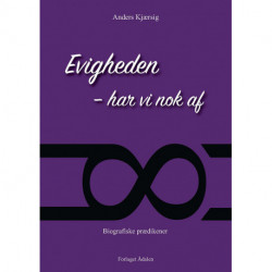Evigheden – har vi nok af