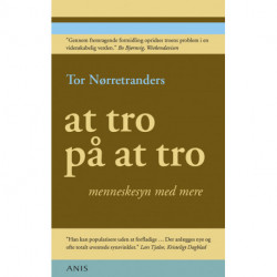 At tro på at tro: menneskesyn med mere